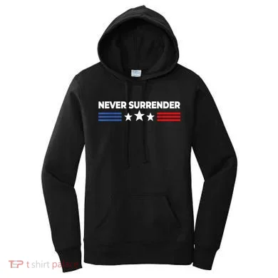 Never Surrender Shirts Never Surrender Women's Hoodie