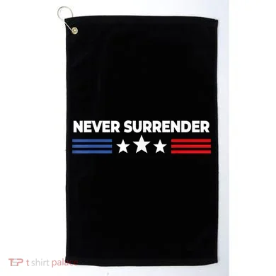Never Surrender Shirts Never Surrender Golf Towel