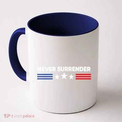 Never Surrender Shirts Never Surrender Coffee Mug