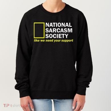 National Sarcastic Society Women's Sweatshirt