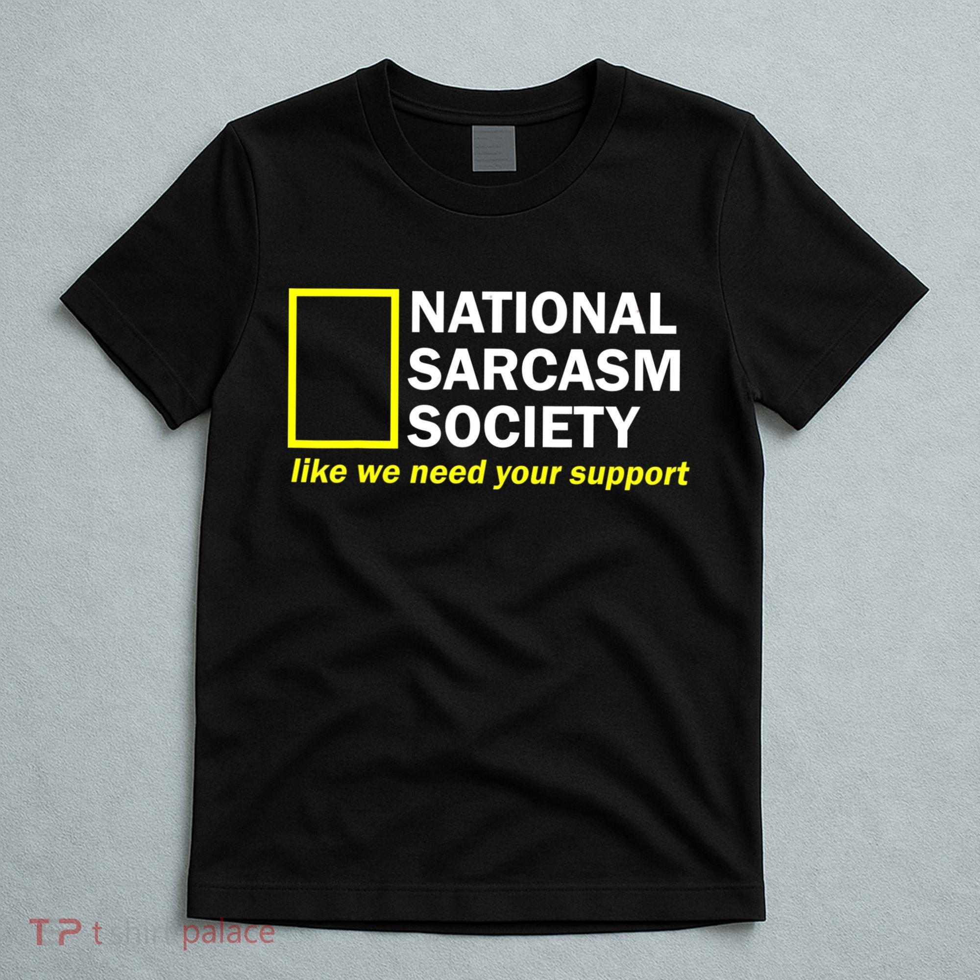 National Sarcastic Society T-Shirt