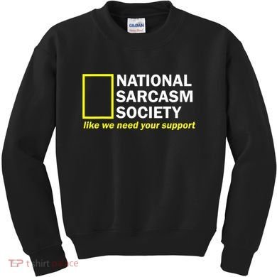 National Sarcastic Society Kids Sweatshirt