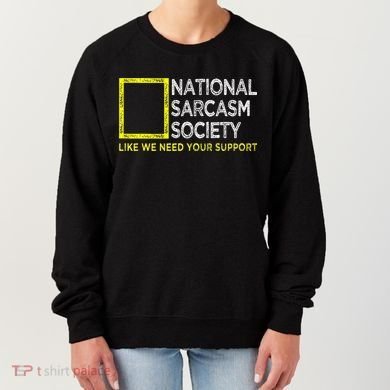National Sarcasm Society Satirical Vintage Design Sarcasm Women's Sweatshirt