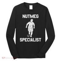 Nutmeg Soccer Saying Nutmeg Specialist Long Sleeve Shirt thumb 0