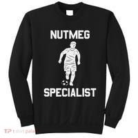 Nutmeg Soccer Saying Nutmeg Specialist Sweatshirt thumb 0