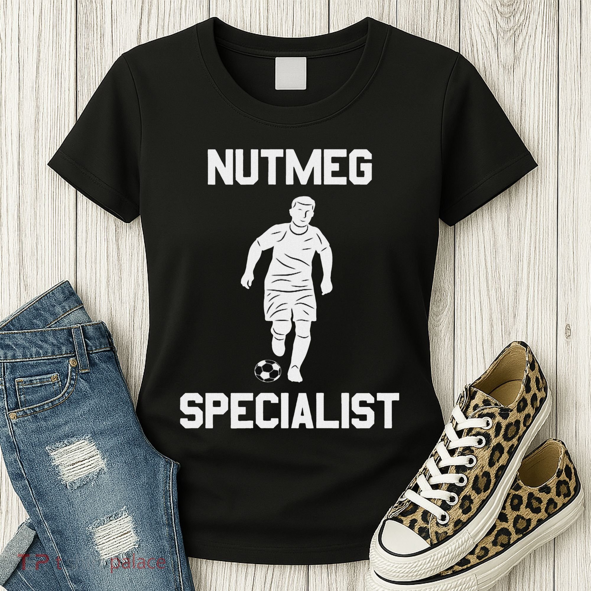 Nutmeg Soccer Saying Nutmeg Specialist Women's T-Shirt