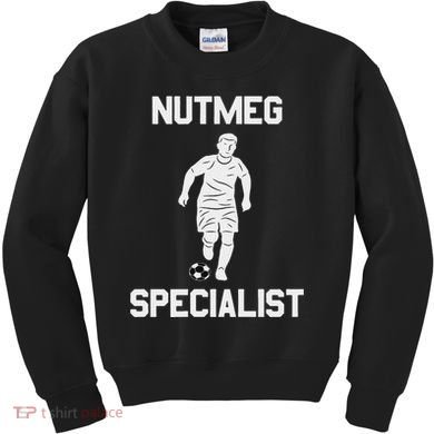 Nutmeg Soccer Saying Nutmeg Specialist Kids Sweatshirt