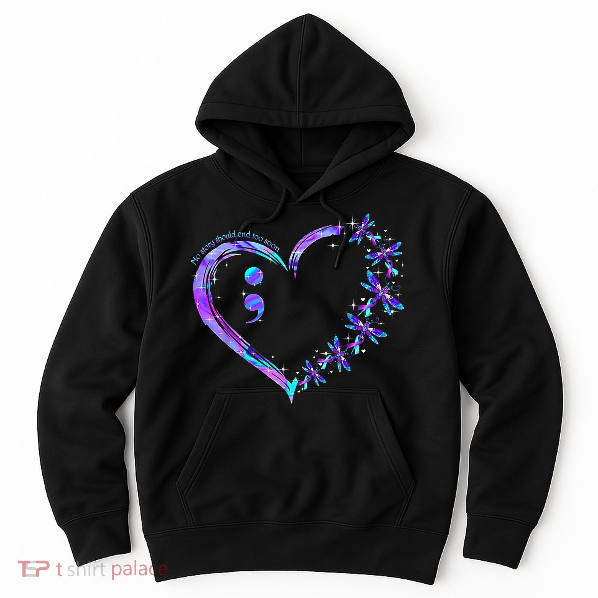No story should end too soon Suicide Prevention Awareness Hoodie