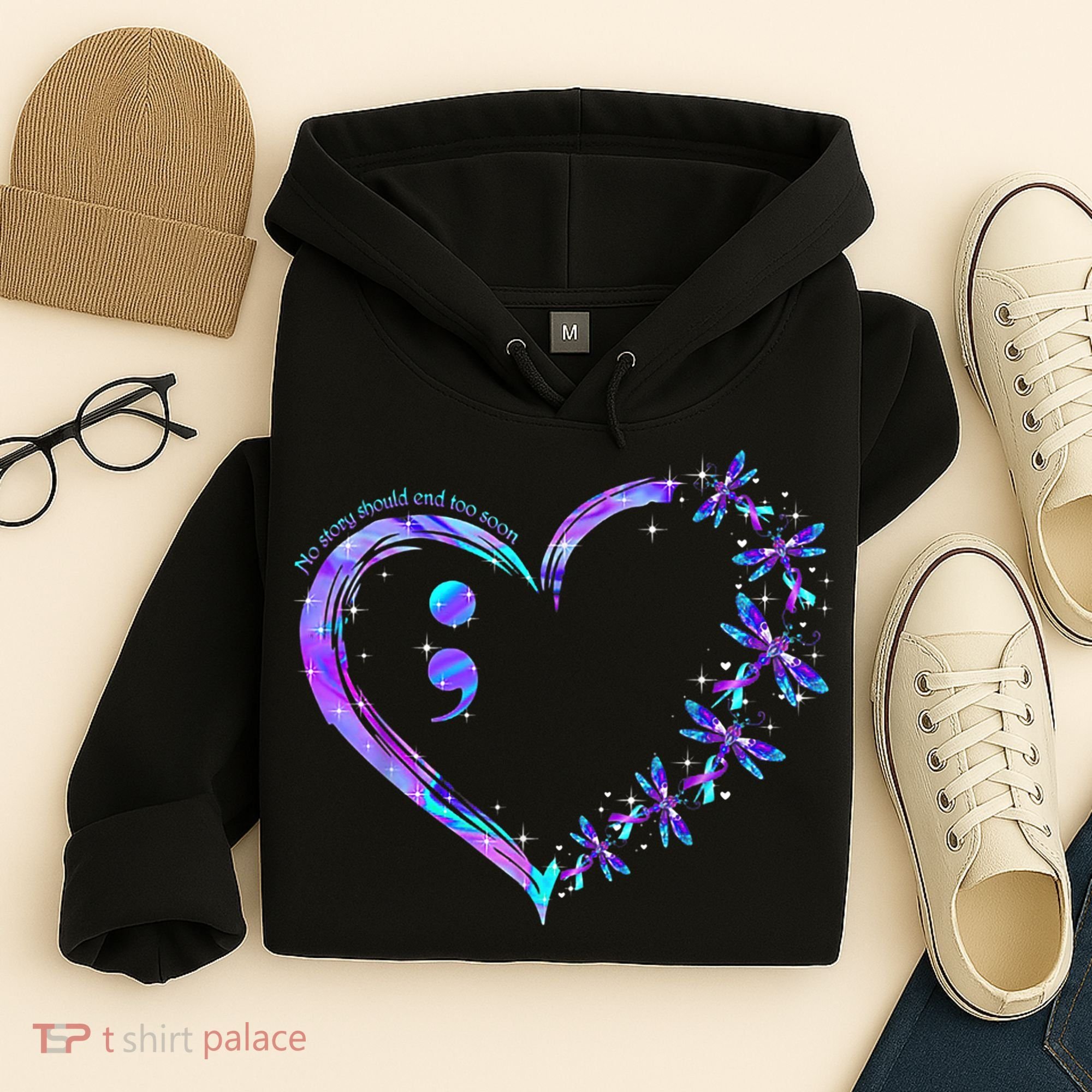 No story should end too soon Suicide Prevention Awareness Hoodie