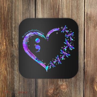 No story should end too soon Suicide Prevention Awareness Coaster