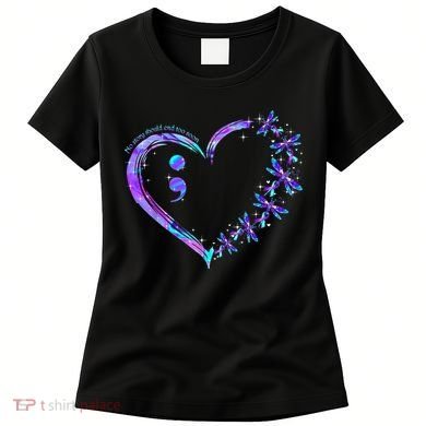 No story should end too soon Suicide Prevention Awareness Women's T-Shirt