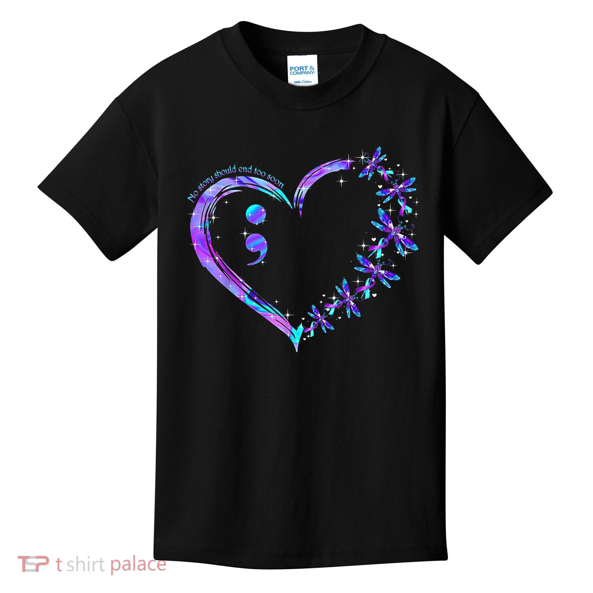 No story should end too soon Suicide Prevention Awareness Kids T-Shirt