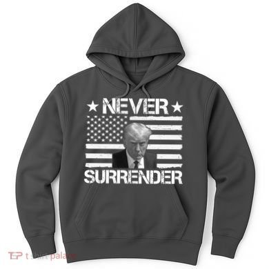 Never Surrender Trump American Flag Hoodie