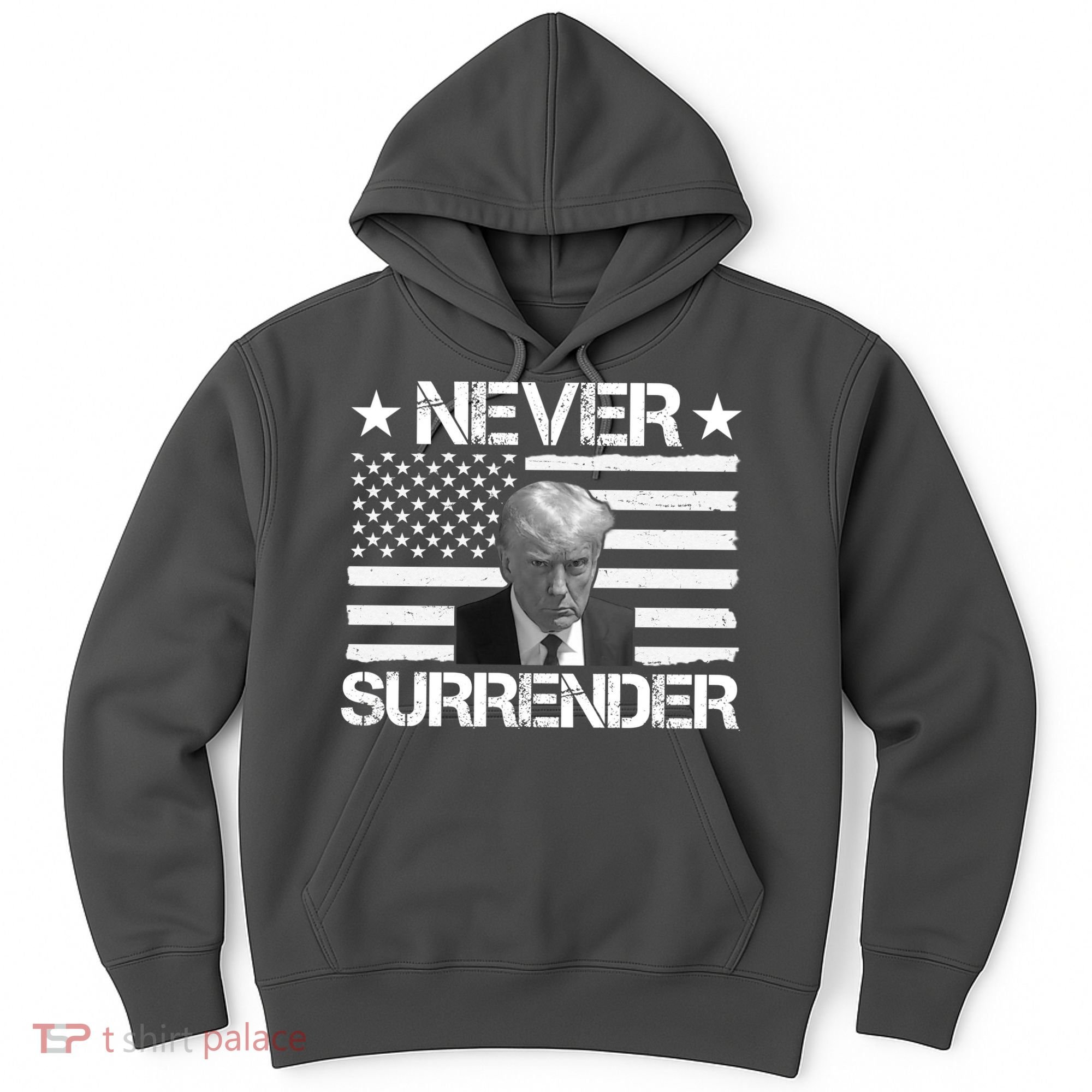 Never Surrender Trump American Flag Hoodie