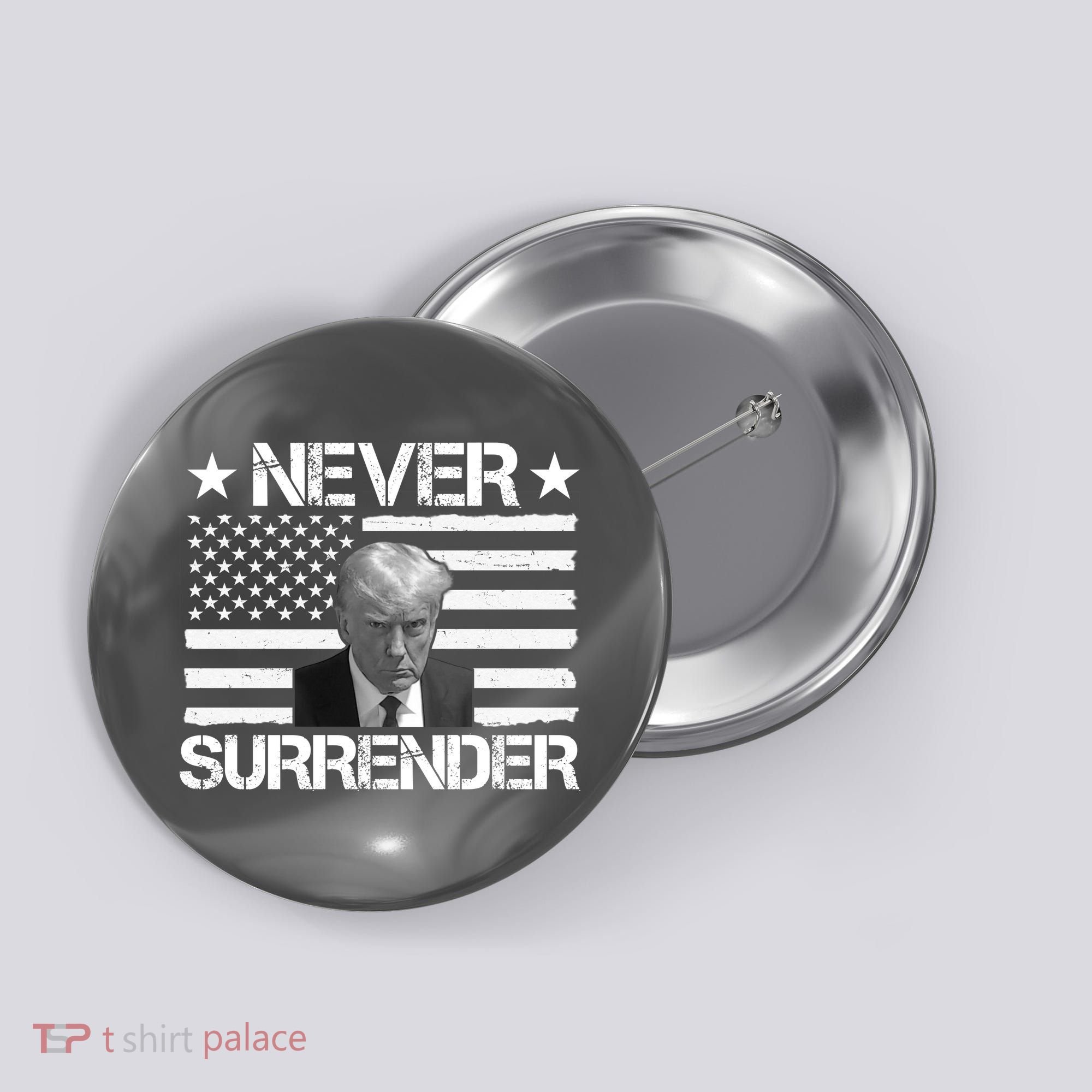 Never Surrender Trump American Flag Button