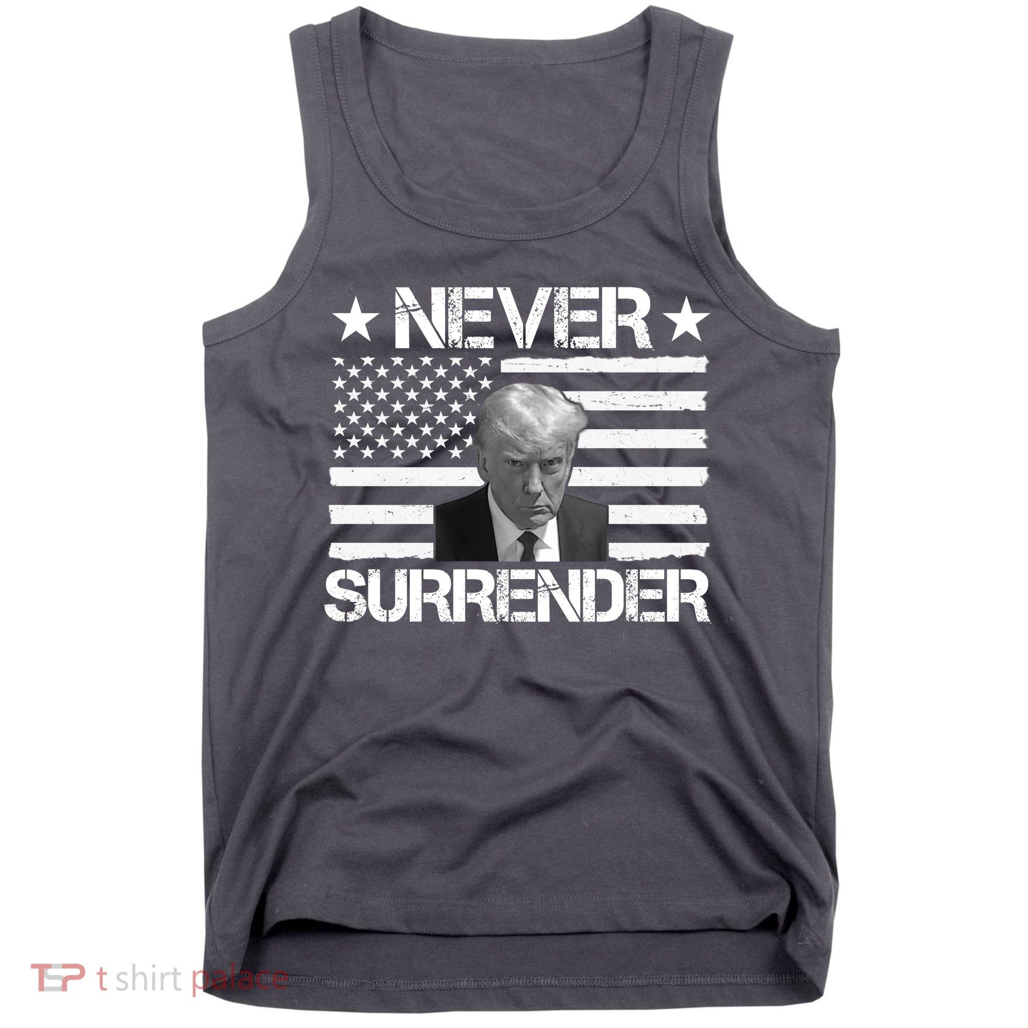 Never Surrender Trump American Flag Tank Top