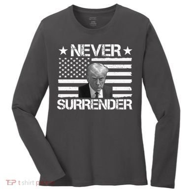 Never Surrender Trump American Flag Women's Long Sleeve Shirt