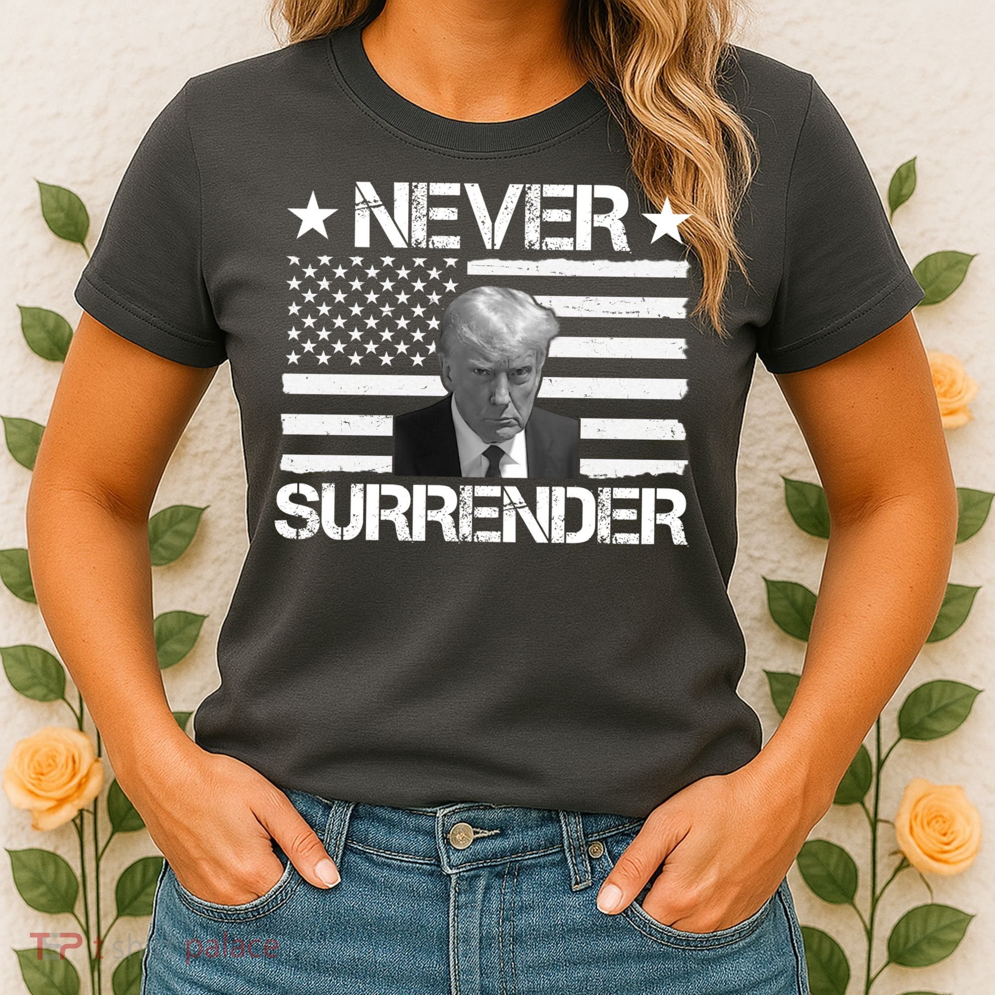 Never Surrender Trump American Flag Women's T-Shirt