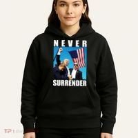 Never Surrender Trump 2024 Pennsylvania Rally Shooting Hoodie thumb 5