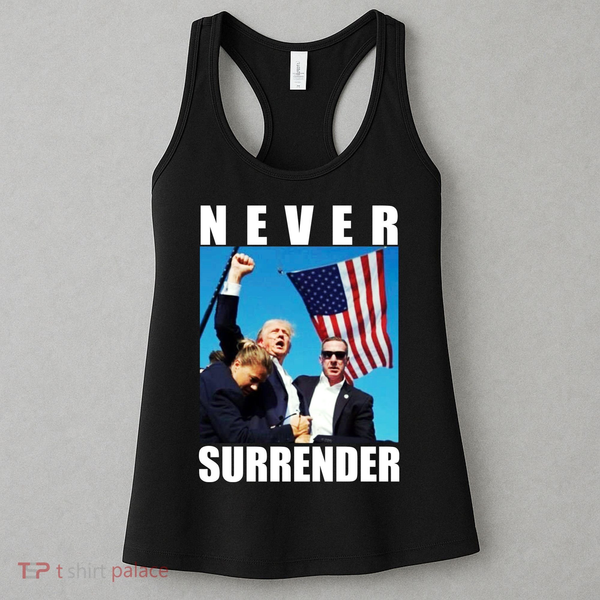 Never Surrender Trump 2024 Pennsylvania Rally Shooting Women's Tank Top