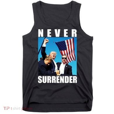 Never Surrender Trump 2024 Pennsylvania Rally Shooting Tank Top