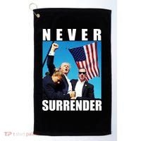 Never Surrender Trump 2024 Pennsylvania Rally Shooting Golf Towel thumb 0