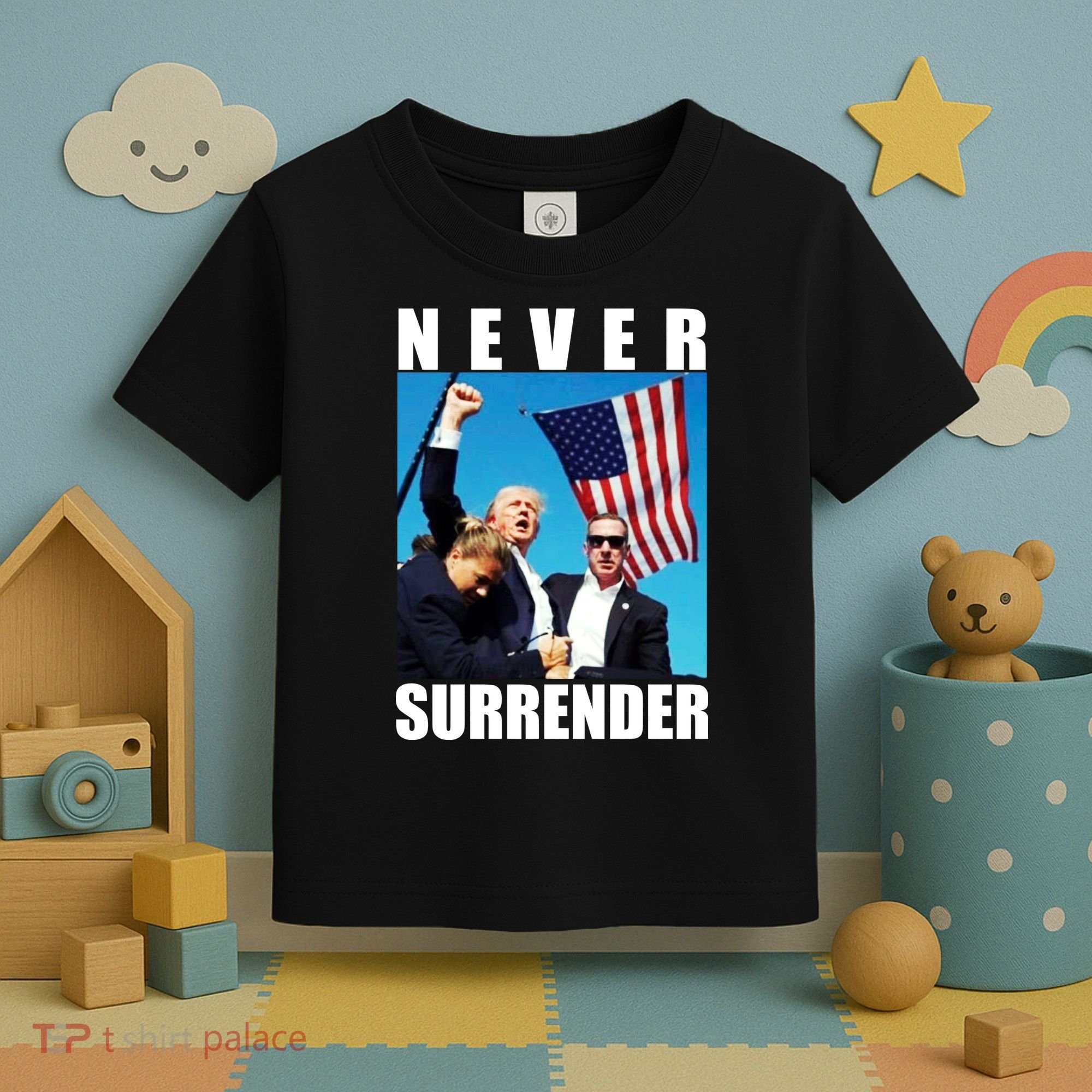 Never Surrender Trump 2024 Pennsylvania Rally Shooting Toddler T-Shirt