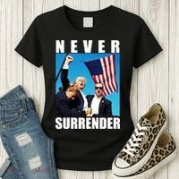 Never Surrender Trump 2024 Pennsylvania Rally Shooting Women's T-Shirt thumb 3