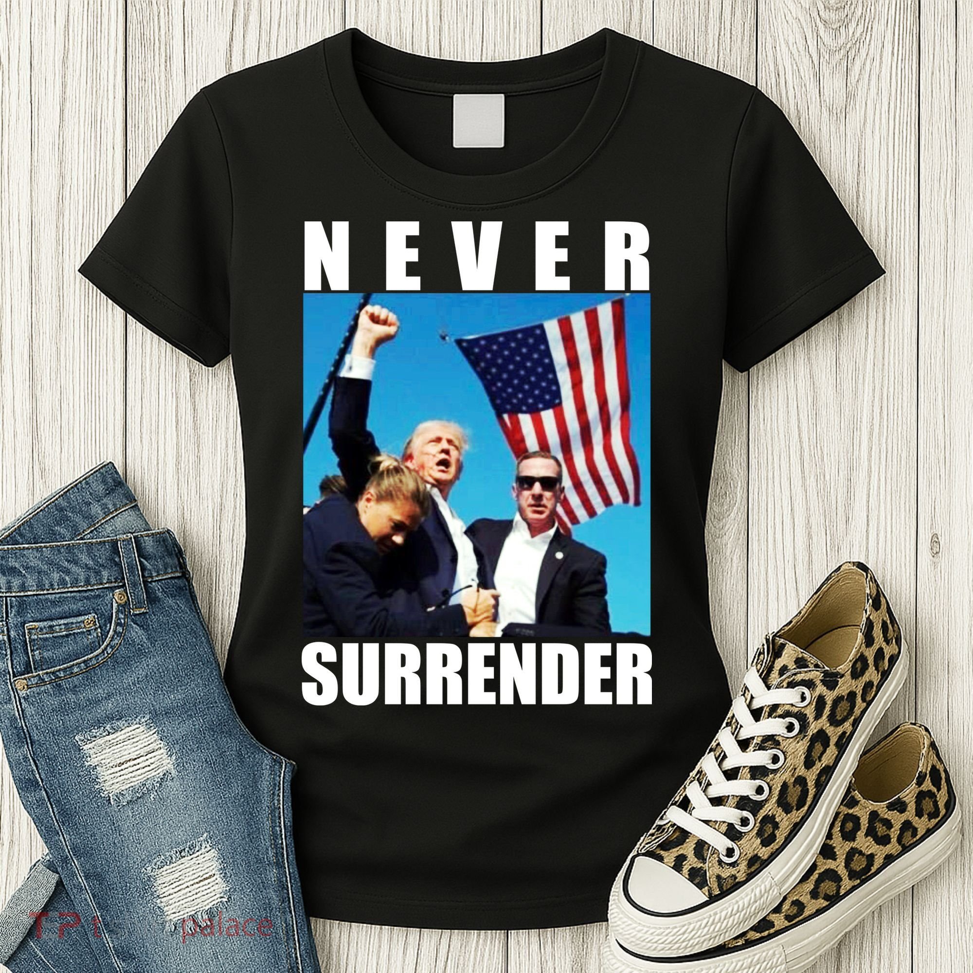 Never Surrender Trump 2024 Pennsylvania Rally Shooting Women's T-Shirt