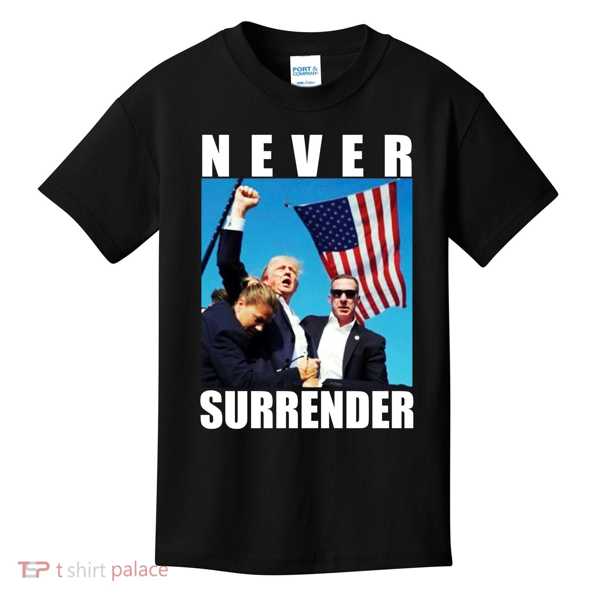 Never Surrender Trump 2024 Pennsylvania Rally Shooting Kids T-Shirt