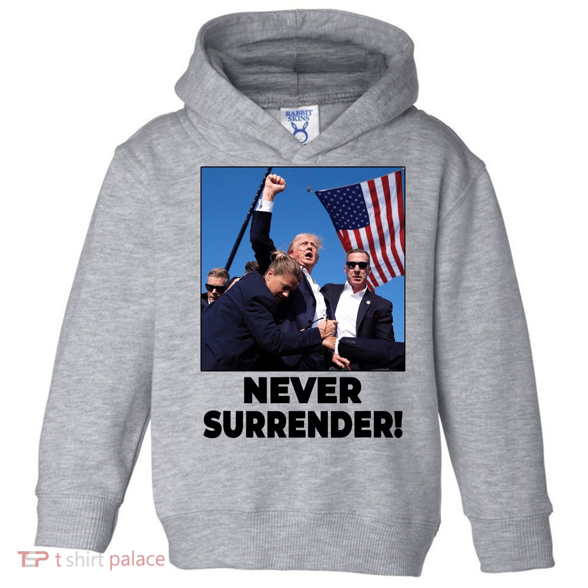 Never Surrender Trump Rally Shooting Donald Trump Statement Toddler Hoodie