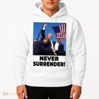 Never Surrender Trump Rally Shooting Donald Trump Statement Hoodie thumb 2