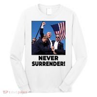 Never Surrender Trump Rally Shooting Donald Trump Statement Long Sleeve Shirt thumb 0