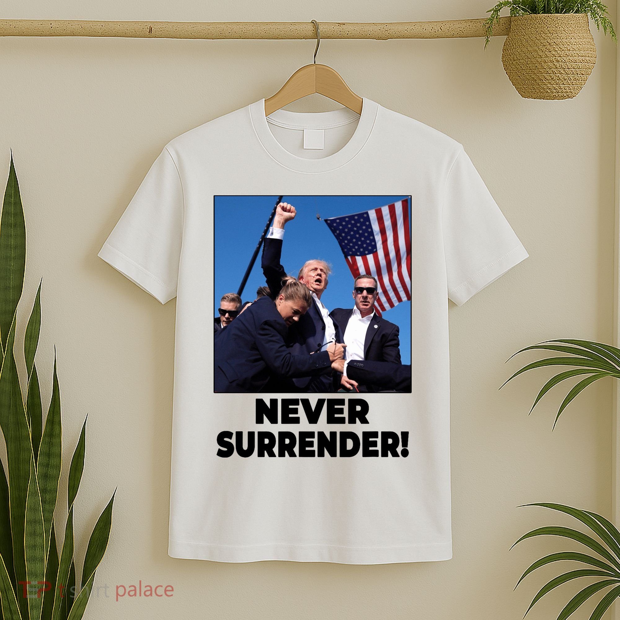 Never Surrender Trump Rally Shooting Donald Trump Statement T-Shirt