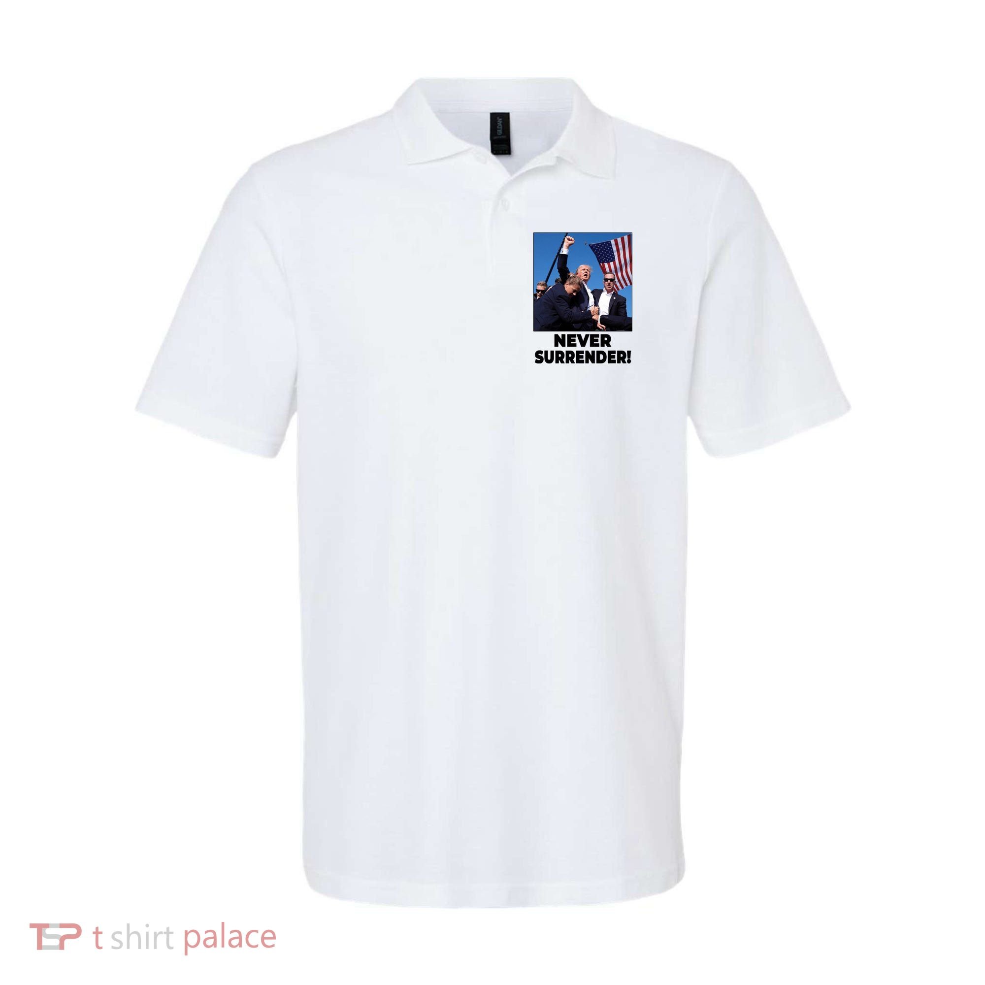 Never Surrender Trump Rally Shooting Donald Trump Statement Polo