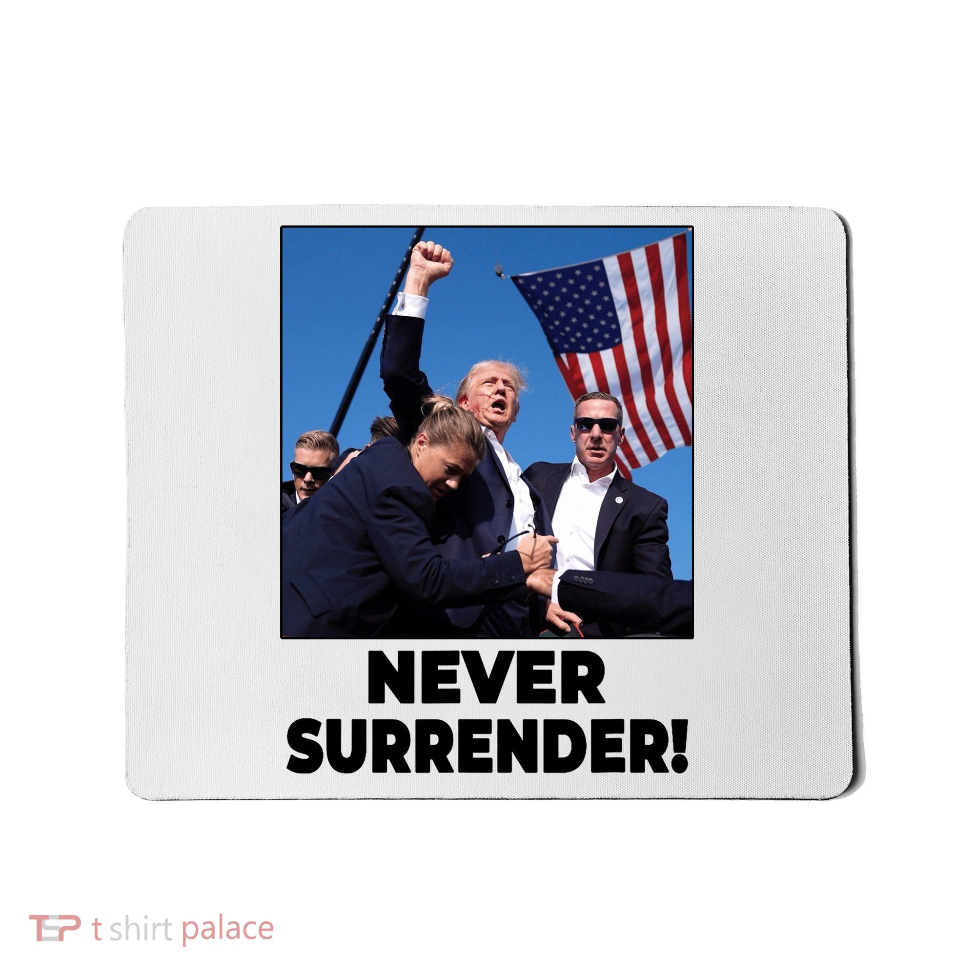 Never Surrender Trump Rally Shooting Donald Trump Statement Mousepad