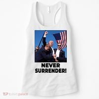 Never Surrender Trump Rally Shooting Donald Trump Statement Women's Tank Top thumb 0