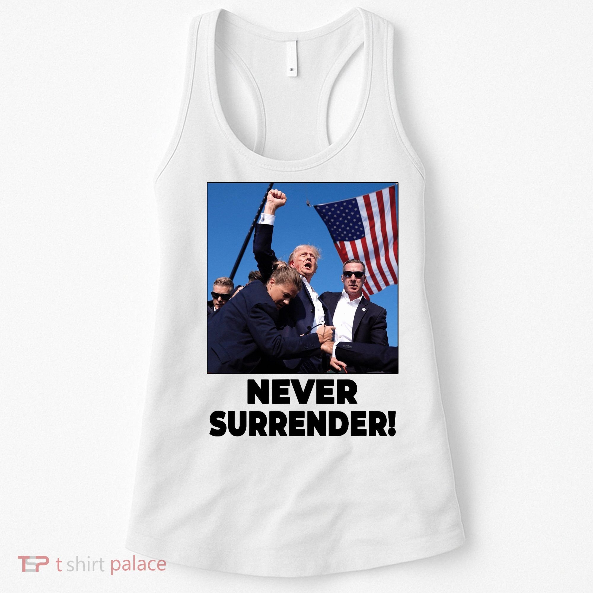 Never Surrender Trump Rally Shooting Donald Trump Statement Women's Tank Top