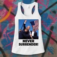 Never Surrender Trump Rally Shooting Donald Trump Statement Women's Tank Top thumb 3