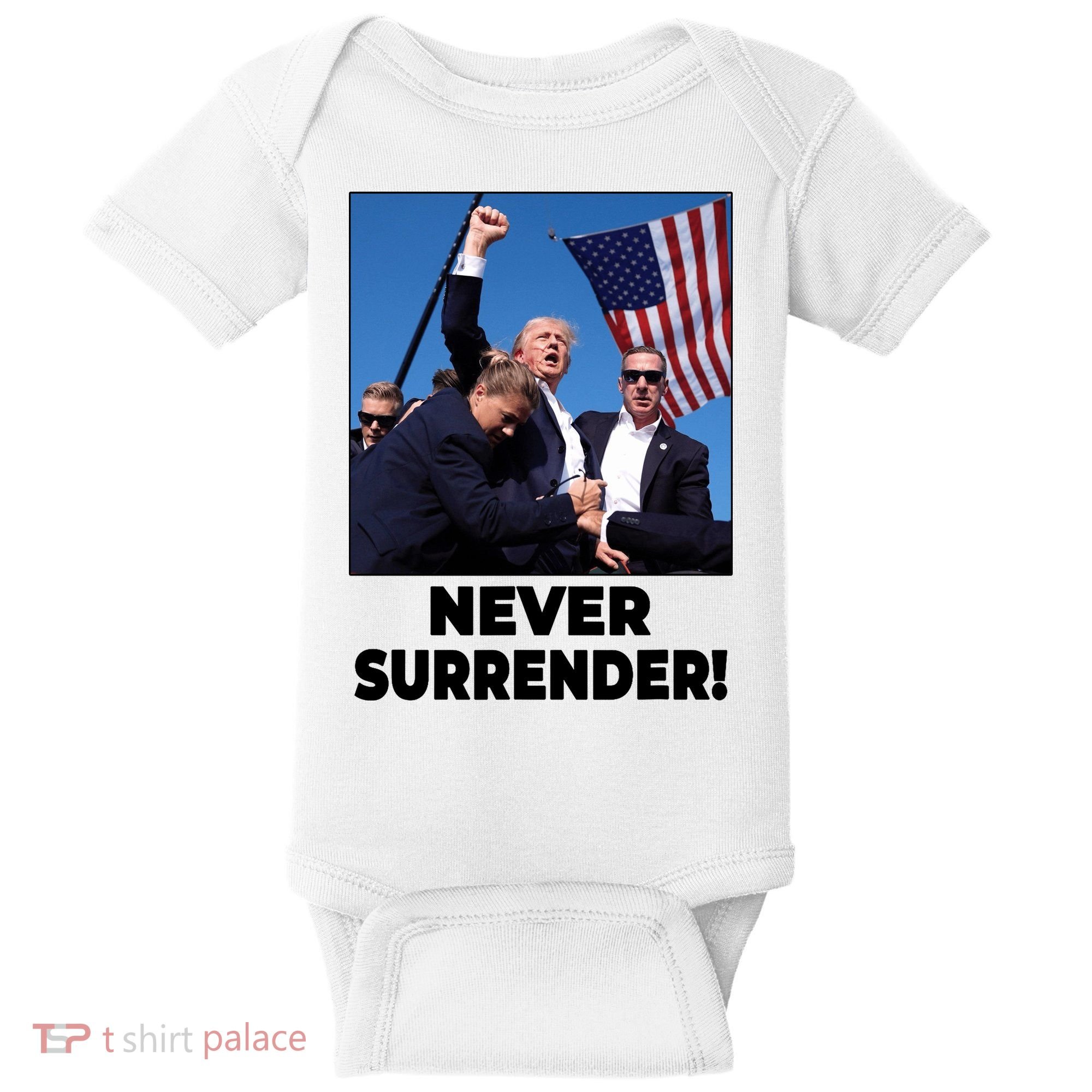 Never Surrender Trump Rally Shooting Donald Trump Statement Baby Bodysuit