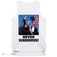 Never Surrender Trump Rally Shooting Donald Trump Statement Tank Top thumb 0