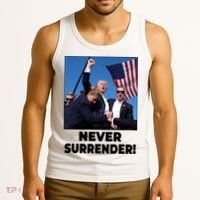 Never Surrender Trump Rally Shooting Donald Trump Statement Tank Top thumb 3