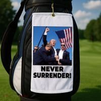 Never Surrender Trump Rally Shooting Donald Trump Statement Golf Towel thumb 2
