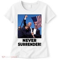 Never Surrender Trump Rally Shooting Donald Trump Statement Women's T-Shirt thumb 0