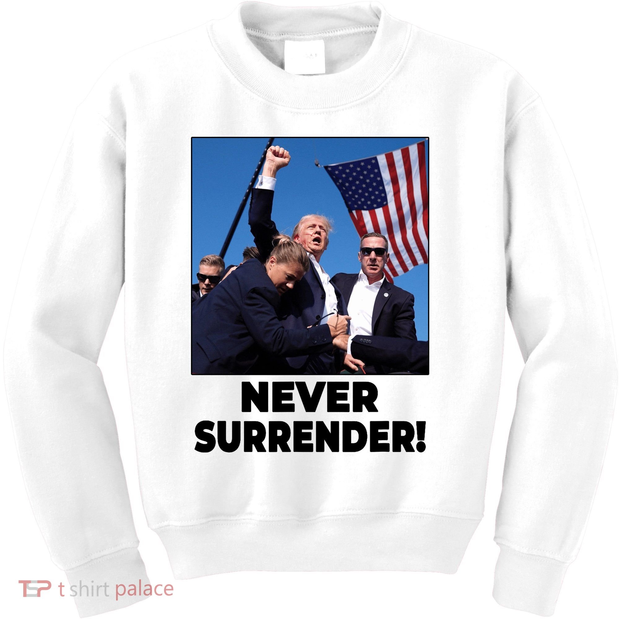 Never Surrender Trump Rally Shooting Donald Trump Statement Kids Sweatshirt