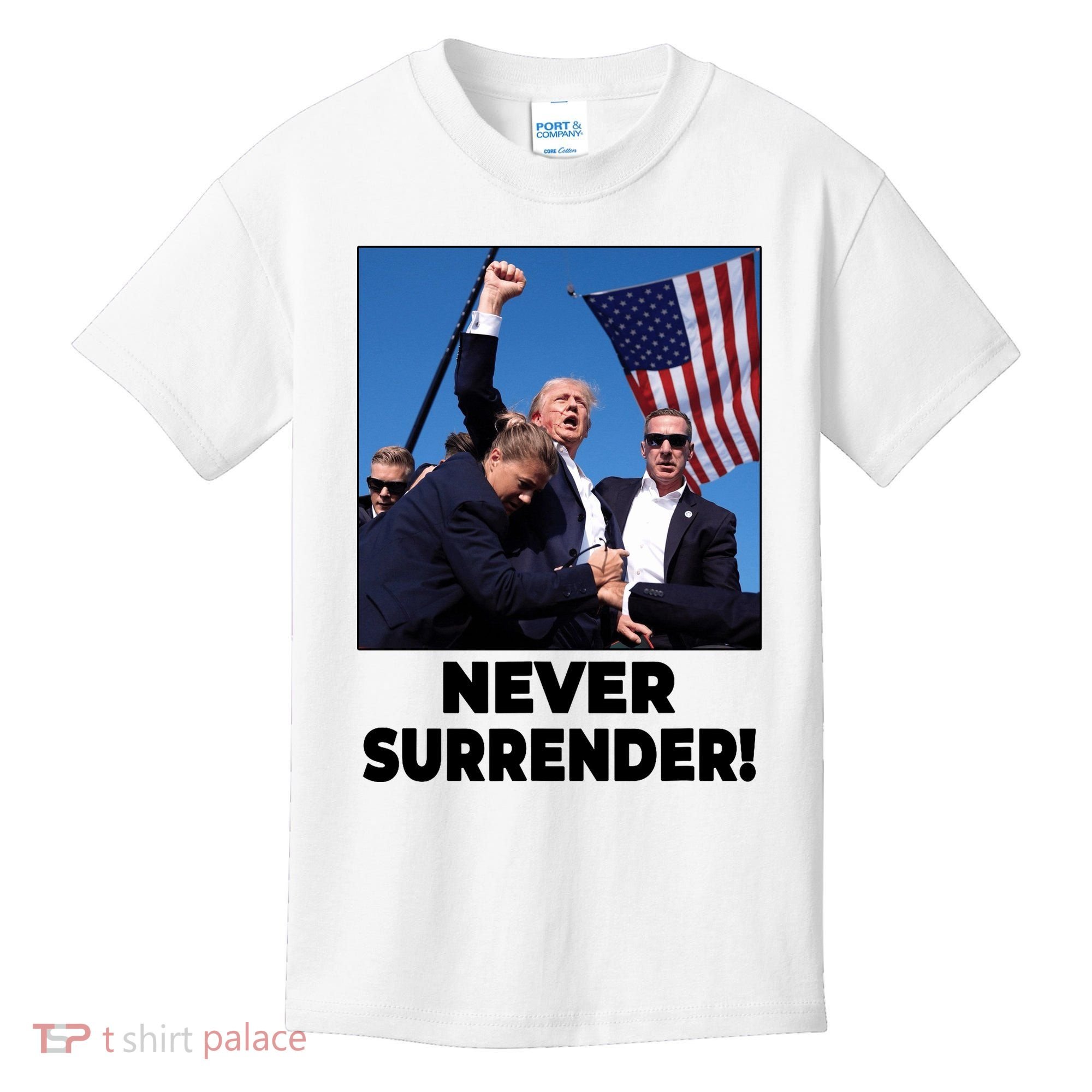 Never Surrender Trump Rally Shooting Donald Trump Statement Kids T-Shirt
