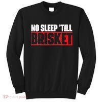 No Sleep Till Brisket Pitmaster BBQ Lover Smoker Grilling Sweatshirt thumb 0