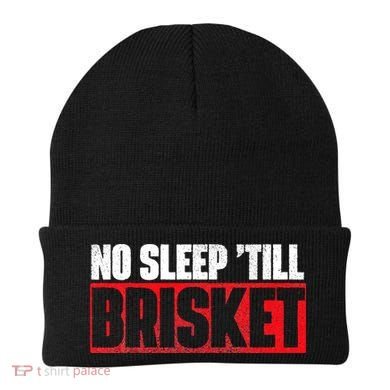 No Sleep Till Brisket Pitmaster BBQ Lover Smoker Grilling Beanie