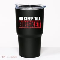 No Sleep Till Brisket Pitmaster BBQ Lover Smoker Grilling Tumbler thumb 0