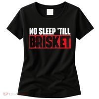 No Sleep Till Brisket Pitmaster BBQ Lover Smoker Grilling Women's T-Shirt thumb 0